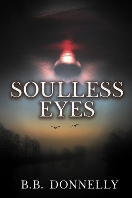 Soulless Eyes by Donnelly, B. B.