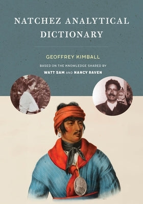 Natchez Analytical Dictionary by Kimball, Geoffrey D.
