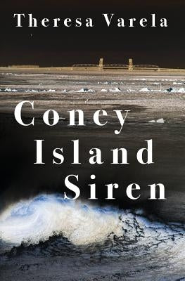 Coney Island Siren by Varela, Theresa