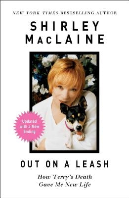 Out on a Leash: How Terry's Death Gave Me New Life by MacLaine, Shirley