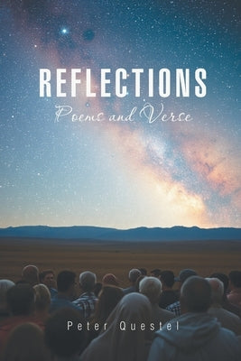Reflections: Poems and Verse by Questel, Peter