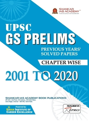 UPSC GS Prelims Previous years solved paper chapter wise 2001 to 2020 by Unknown
