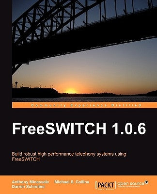 Freeswitch 1.0.6 by Minessale, Anthony