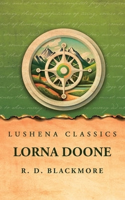 Lorna Doone by R D Blackmore