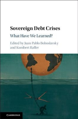 Sovereign Debt Crises by Bohoslavsky, Juan Pablo