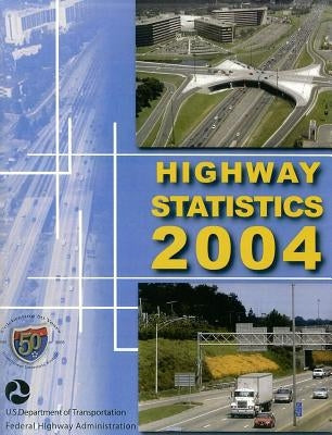 Highway Statistics by U S Dept of Transportation