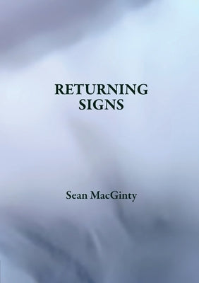 Returning Signs by Macginty, Sean