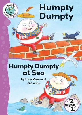 Humpty Dumpty and Humpty Dumpty at Sea by Moses, Brian