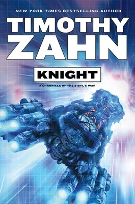 Knight: A Chronicle of the Sibyl's War by Zahn, Timothy