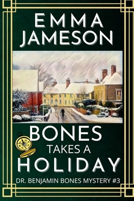 Bones Takes A Holiday by Jameson, Emma