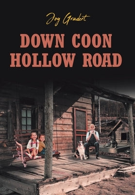 Down Coon Hollow Road by Gradert, Joy