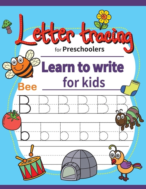 Letter tracing for preschoolers: learn to write for kids, letter tracing book, kindergarten workbook, alphabet flash cards. Practice handwriting workb by Kids Book, Goodday