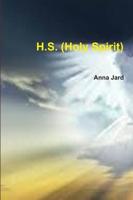 H.S. (Holy Spirit) by Jard, Anna