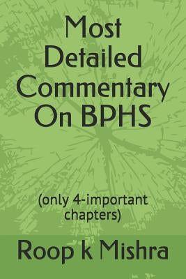 Most Detailed Commentary On BPHS: (only 4-important chapters) by Mishra, Roop K.