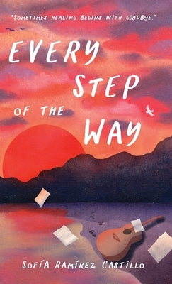 Every Step of the Way by Ramírez Castillo, Sofía
