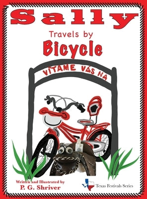 Sally Travels by Bicycle: A travel book for ages 3-8 by Shriver, P. G.