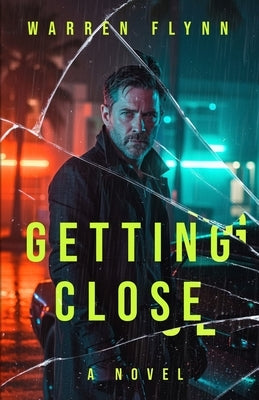 Getting Close by Flynn, Warren