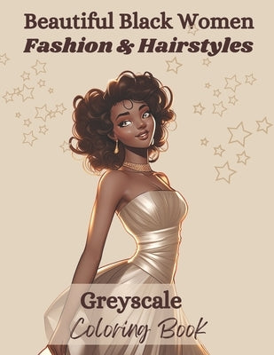 Beautiful Black Women Fashion & Hairstyles: Coloring Book by Designs, Positive Elements
