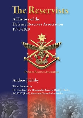 The Reservists by Kilsby, Andrew J.