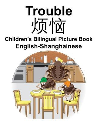 English-Shanghainese Trouble Children's Bilingual Picture Book by Carlson, Suzanne