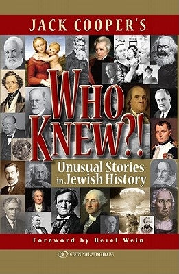 Who Knew?!: Unusual Stories in Jewish History by Cooper, Jack