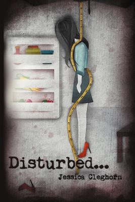 Disturbed by Cleghorn, Jessica
