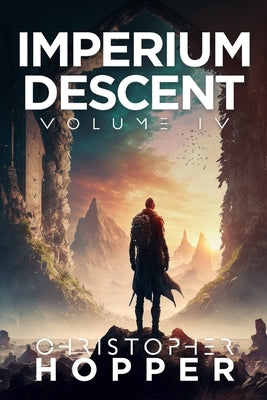 Imperium Descent: Volume IV by Hopper, Christopher