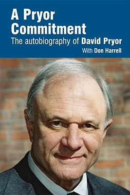 A Pryor Commitment: The Autobiography of David Pryor by Pryor, David