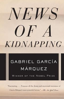 News of a Kidnapping by García Márquez, Gabriel