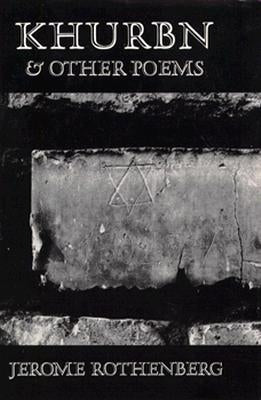 Khurbn and Other Poems by Rothenberg, Jerome