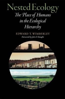 Nested Ecology: The Place of Humans in the Ecological Hierarchy by Wimberley, Edward T.