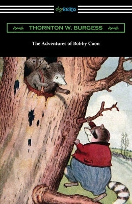 The Adventures of Bobby Coon by Burgess, Thornton W.