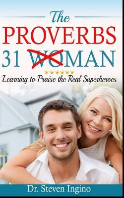 The Proverbs 31 Man by Ingino, Steven
