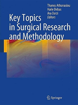 Key Topics in Surgical Research and Methodology by Athanasiou, Thanos