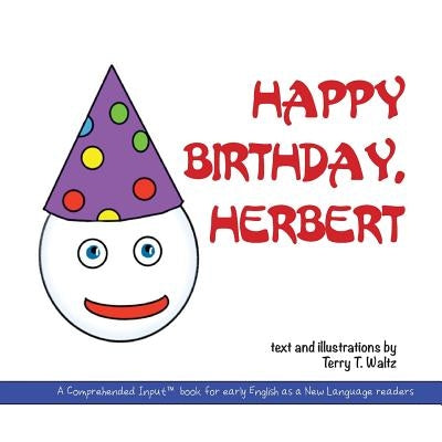 Happy Birthday, Herbert by Waltz, Terry T.