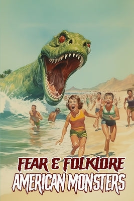 Fear & Folklore: American Monsters by Sircy