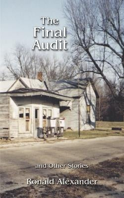 The Final Audit: And Other Stories by Alexander, Ronald