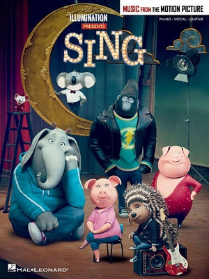 Sing: Music from the Motion Picture Soundtrack by Hal Leonard Corp