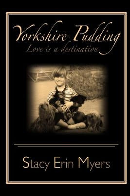 Yorkshire Pudding: Love is a Destination by Warner, Brooke