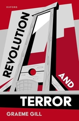 Revolution and Terror by Gill, Graeme