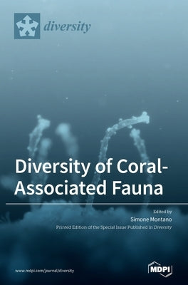 Diversity of Coral-Associated Fauna by Montano, Simone