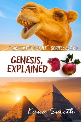 Genesis, Explained by Smith, Kana