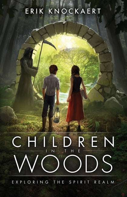 Children in the Woods: Exploring the Spirit Realm by Knockaert, Erik a.