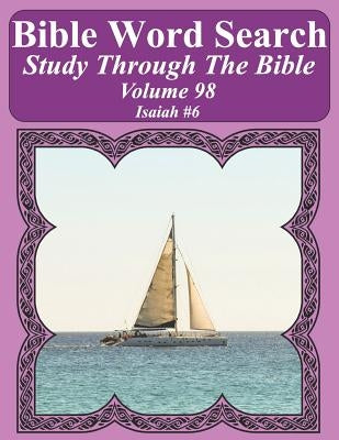Bible Word Search Study Through The Bible: Volume 98 Isaiah #6 by Pope, T. W.