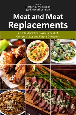 Meat and Meat Replacements: An Interdisciplinary Assessment of Current Status and Future Directions by Meiselman, Herbert L.
