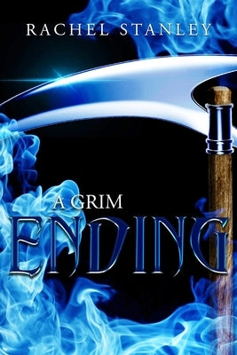 A Grim Ending by Stanley, Rachel