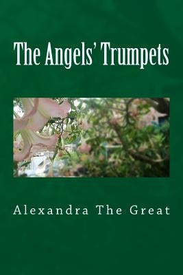 The Angels' Trumpets by The Great, Alexandra