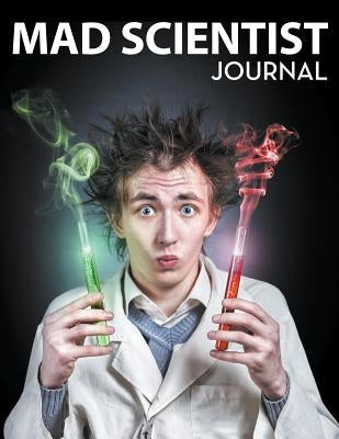 Mad Scientist Journal by Speedy Publishing LLC