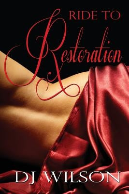 Ride to Restoration by Wilson, Dj