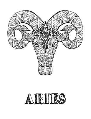 Aries: Coloring Book With Three Different Styles of All Twelve Zodiac Including Symbols, Signs and Patterns. 36 Coloring Page by Journals, Blank Slate